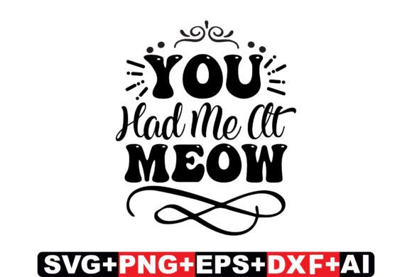 You Had Me at Meow Cat SVG Review